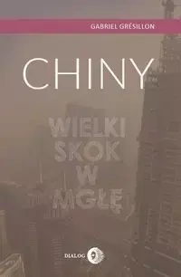 Chiny Wielki Skok w mgłę - Gabriel Grésillon