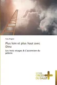 Plus loin et plus haut avec dieu - PRIGENT-Y
