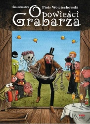 Opowieści grabarza - Piotr Śmiechosław Wojciechowski