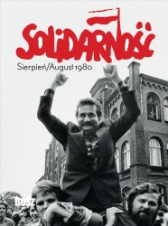 Solidarność. Sierpień/august 1980 miniatura albumu - Bogdan Szymanik, Stanisław Składanowski