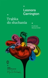 Trąbka do słuchania - Leonora Carrington, Maryna Ochab