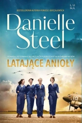 Latające Anioły - Danielle Steel, Magdalena Rabsztyn-Anioł