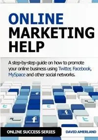 Online Marketing Help - David Amerland