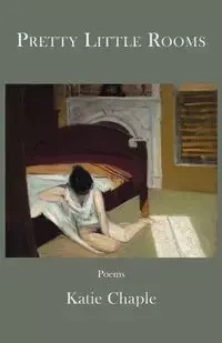 Pretty Little Rooms - Katie Chaple