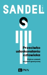 Przeciwko udoskonalaniu człowieka - Michael J. Sandel