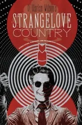 Strangelove Country - Wilson Harlan D.