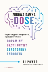 Zdrowa dawka DOSE. Optymalizuj pracę mózgu... - TJ Power