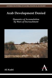 Arab Development Denied - Ali Kadri