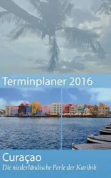Terminplaner 2016 - Curacao - Dirk Schwenecke