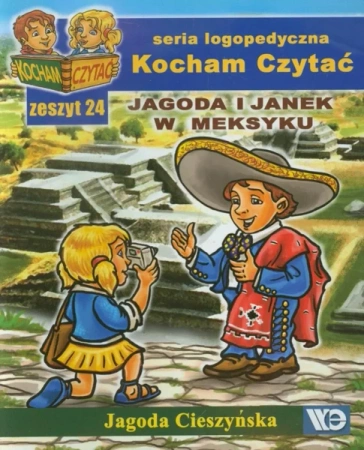 Kocham czytać zeszyt 24. Jagoda i Janek w Meksyku - Jagoda Cieszyńska