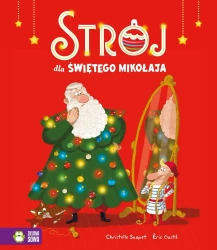 Strój dla Świętego Mikołaja - Christelle Saquet, Eric Gaste
