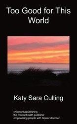 Too Good for This World - Katy Sara Culling