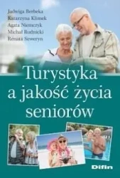 Turystyka a jakość życia seniorów - praca zbiorowa