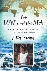 For Love and the Sea - Jutta Townes