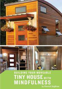 Building your Moveable Tiny House with Mindfulness - Patrick Sughrue