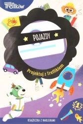 Projektuj z Treflikiem. Pojazdy - praca zbiorowa