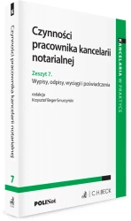 Czynności pracownika kancelarii notarialnej. Zeszyt 7. Wypisy, odpisy, wyciągi i poświadczenia - praca zbiorowa