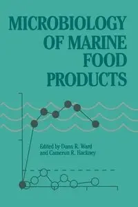 Microbiology of Marine Food Products - Ward Donn R.