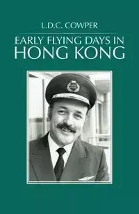 Early Flying Days in Hong Kong - L.D.C. COWPER