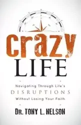 Crazy Life - Nelson Tony L.