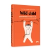 Wild Child, czyli naturalny rozwój dziecka - Eliane Retz, Christiane Stella Bongertz