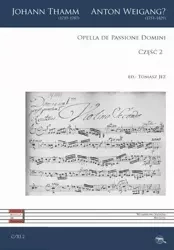Opella de Passione Domini cz.2 - Johannes Thamm, Anton Weigang