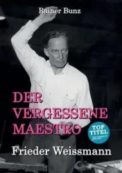 Der vergessene Maestro - Bunz Rainer