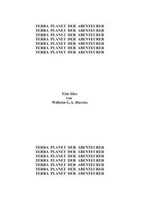 Terra, Planet der Abenteurer - Wilhelm G.A. Diercks