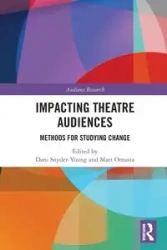 Impacting Theatre Audiences - Snyder-Young Dani