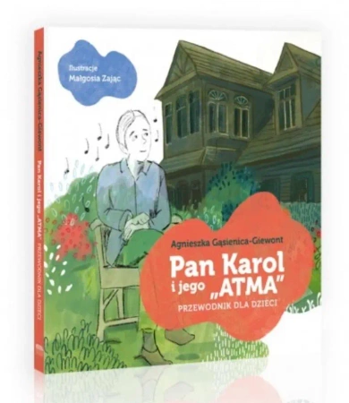 Pan Karol i jego "Atma" - Agnieszka Gąsienica-Giewont