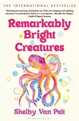 Remarkably Bright Creatures. 2023 ed - Shelby Van Pelt