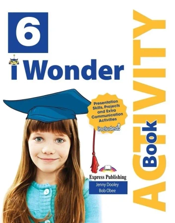 I Wonder 6 AB + DigiBook EXPRESS PUBLISHING - Jenny Dooley, Bob Obee