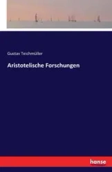 Aristotelische Forschungen - Teichmüller Gustav