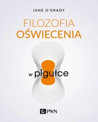 Filozofia oświecenia w pigułce - Jane O'Grady