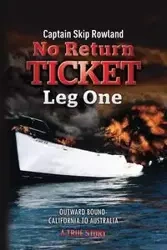 No Return Ticket - Leg One - Rowland Captain Skip