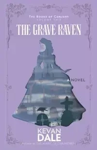 The Grave Raven - Dale Kevan