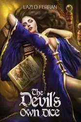 The Devil's Own Dice - Ferran Lazlo