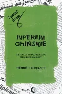 Imperium chińskie. Historia i teraźniejszość... - Pierre Picquart
