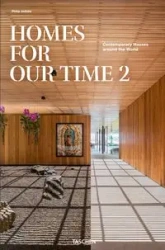 Homes For Our Time - Philip Jodidio