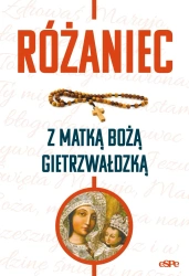 Różaniec z Matką Bożą Gietrzwałdzką - Robert Kowalewski opr.