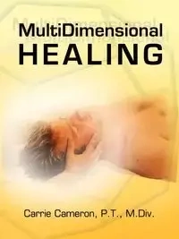 MultiDimensional Healing - Cameron Carrie