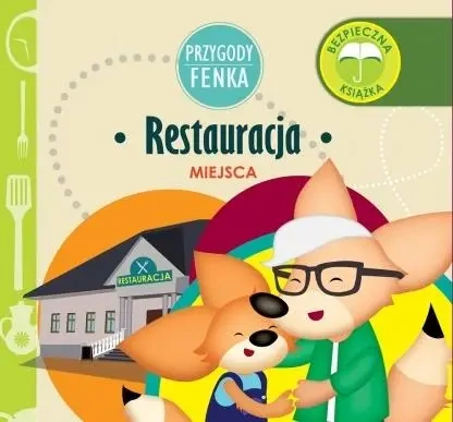 Przygody Fenka. Restauracja - Magdalena Gruca, Ewa Zontek
