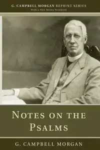 Notes on the Psalms - Morgan G. Campbell