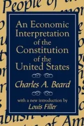 An Economic Interpretation of the Constitution of the United States - Charles Beard