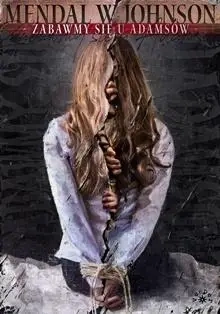 Zabawmy się u  Adamsów - Johnson Mendal W.