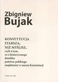 Konstytucja starsza, niż myślisz - ZBIGNIEW BUJAK
