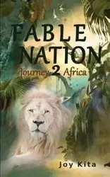 Fable Nation 2- Journey to Africa - Joy Kita