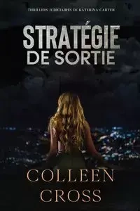 Strategie de sortie - Colleen Cross