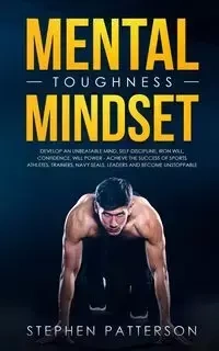 Mental Toughness Mindset - Stephen Patterson