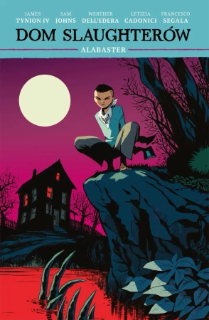Dom Slaughterów T.4 Alabaster - Werther Dell'Edera, James Tynion IV, Sam Johns